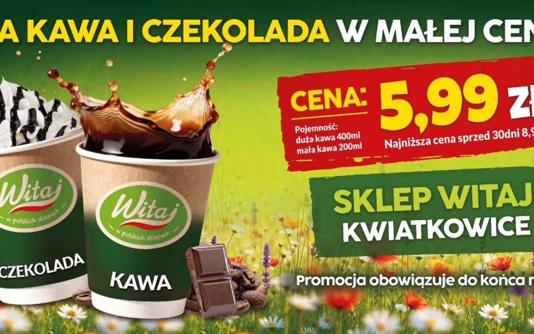Sklep Witaj Kwiatkowice poleca gorącą kawę za jedyne 5,99 zł