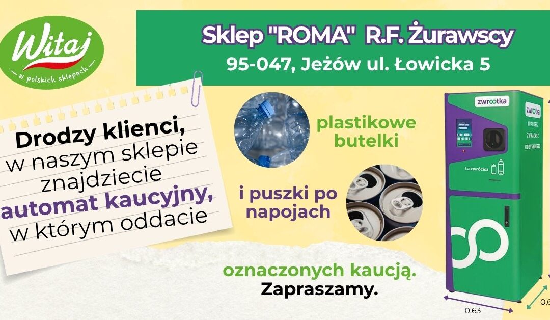 NOWOŚĆ W SKLEPIE ROMA SIECI WITAJ – AUTOMAT KAUCYJNY