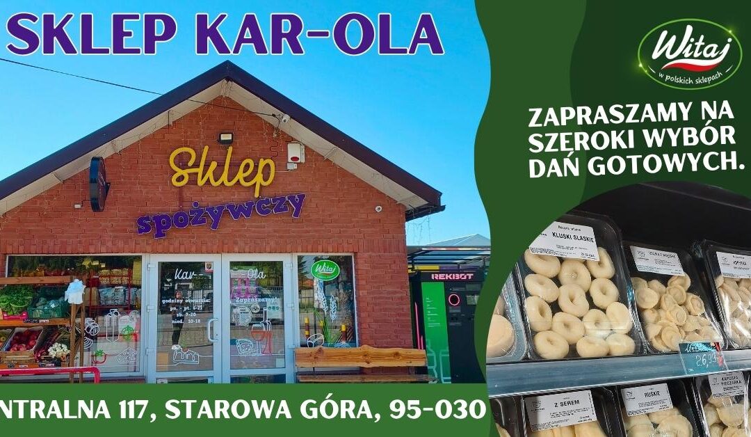 Sklep KAR-OLA w Starowej Górze zaprasza na zakupy 😊